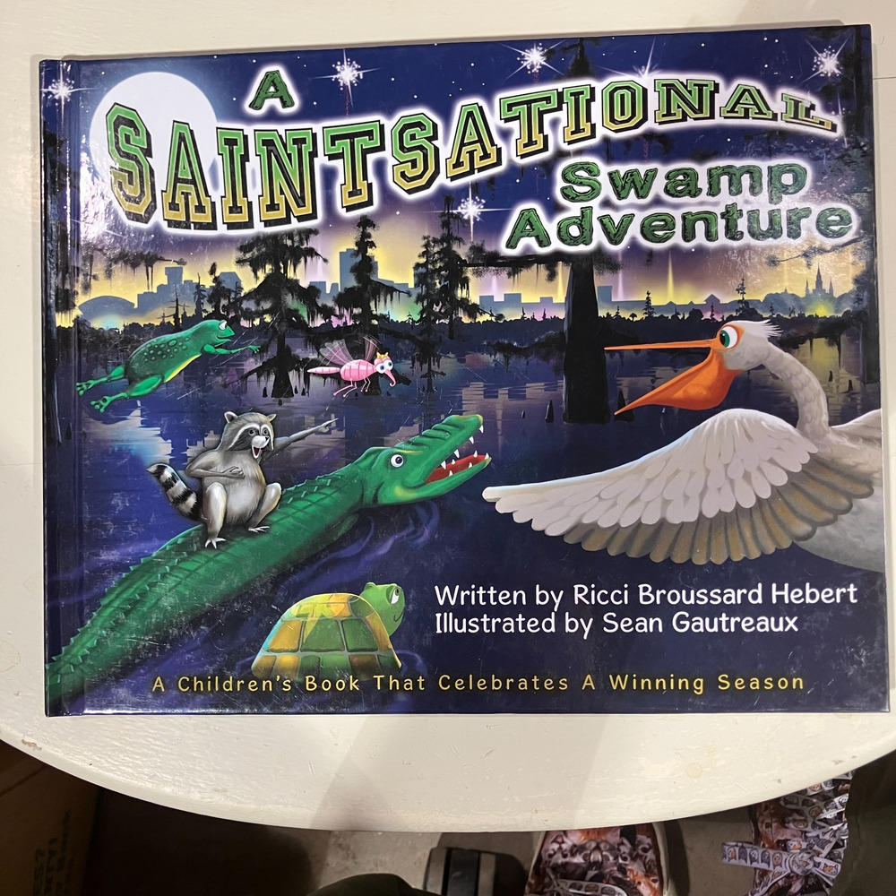 A Saintsational Swamp Adventure by Ricci Broussard Hebert Autographed! DT8003